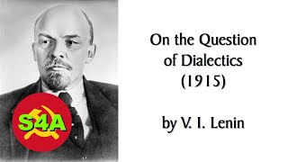 "On the Question of Dialectics" (1915) by Lenin. Human-read #Marxist Theory #Audiobook + Discussion.