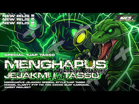 DJ TJAP TASSO STYLE MIDDEL CLARITY • MENGHAPUS JEJAKMU❗️YANG LAGI VIRAL DI TIKTOK • XMEST PROJECT •
