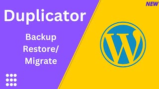 Duplicator Plugin Wordpress Tutorial - How to Backup and Migrate | Restore Wordpress Website