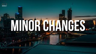 MINOR CHANGES (Lyrics)🎵 - MAYA ISACOWITZ