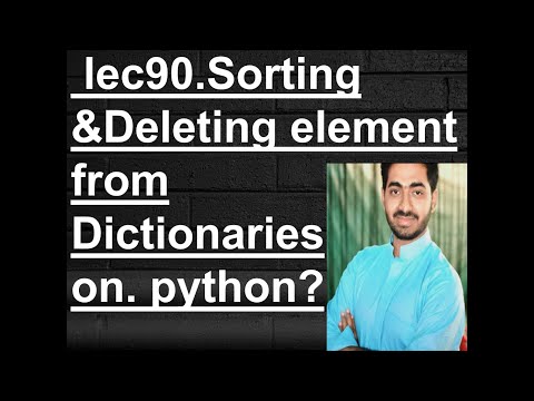 sorting and deleting elements from Dictionaries on python ?