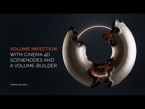 Volume Infection with Cinema 4D Scene Nodes and a Volume-Builder