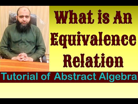 What is an Equivalence Relation | Abstract Algebra | Lec#3 | The Center for Pure Mathematics