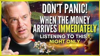 "DON'T PANIC! 🚨 When Money Arrives | 1 Night Only Manifestation Engineering | Dr. Joe Dispenza"