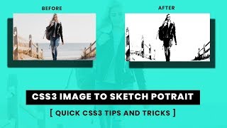 Turning an image into a portrait sketch by css3 | CSS Quick tips and tricks