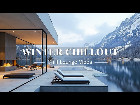 Winter Ambient Music Mix - Luxury Chillout Wonderful Playlist Lounge Ambience - Chill Music 2025