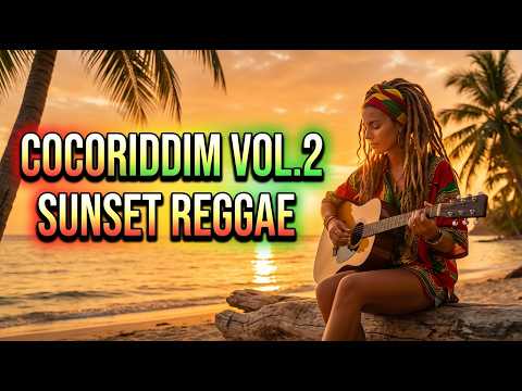 CocoRiddim Vol.2 – Sunset Island Reggae for Positive Vibes 🌞
