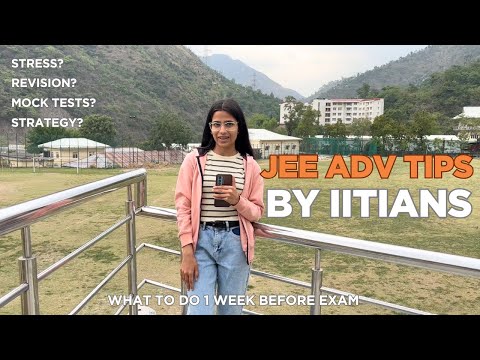 JEE ADVANCED TIPS BY IITIANS 🔥