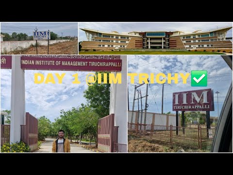Day-1 of 1-Day at IIM Tiruchirappalli | Registration and Day 1 at IIM Trichy | IIM MBA First Day!