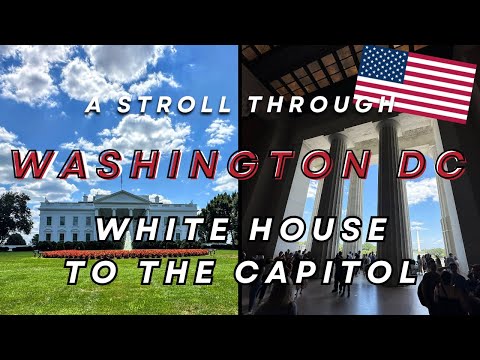 Walking Washington DC - White House to The Capital