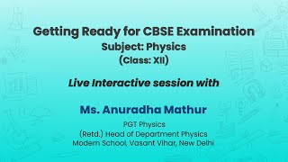 NCERT  Getting Ready for CBSE Examination  Subject: Physics   Class: XII  Live