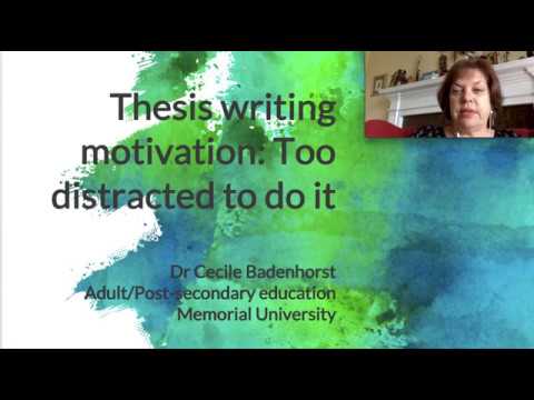 Thesis writing and motivation: Too distracted to do it!