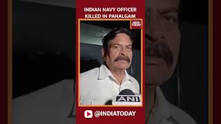 #PahalgamTerroristAttack Indian Navy Officer Killed in Pahalgam | #pahalgamattack #kashmirterror