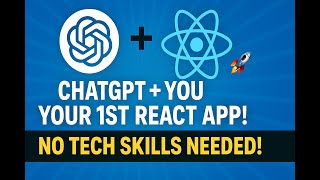 🤖💬 ChatGPT + YOU = Your 1st React App! 🚀 No Tech Skills Needed!