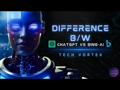 ChatGPT vs Bing AI - The Ultimate Comparison - Complete Explanation