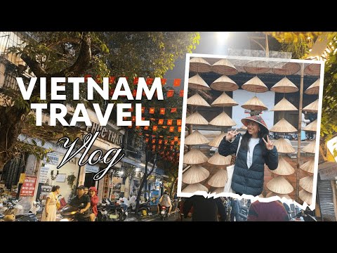 Vietnam Travel Vlog | good food, museums, community placement, dancing + more!