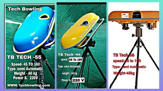 Cricket Bowling machine / Model  TB Tech 44/55/66      | Sevanshjal Enterprises. |Tech bowling|