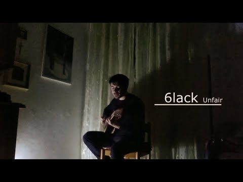 6lack - Unfair (acoustic cover)