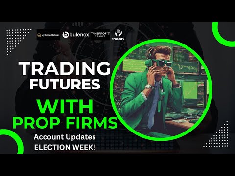 Election Week Trading | Prop Firm Account Updates | Copy Trading with MFFU, Tradeify, & Bulenox!