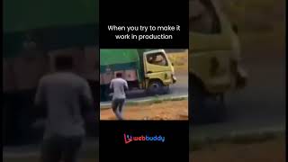 When you try to make it work in production