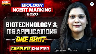 ⚔️ NEET 2026 Biology Ncert Marking Series | Biotechnology & Its Application | Garima Goel