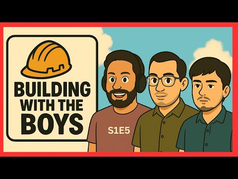 Building with the Boys S1E5