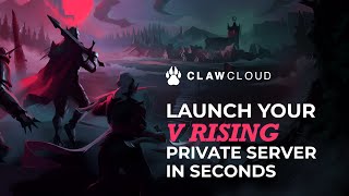 #CLAWCLOUD-How to get an affordable #vrising private server?