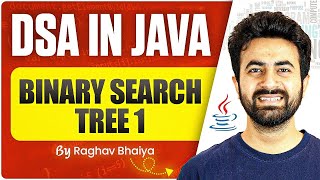 DSA In Java | Binary Search Tree 01 | Java in One Shot | Binary Search Tree in Java