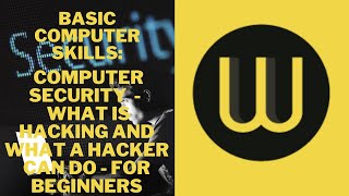 What is Hacking and What a Hacker Can Do - Computer Security for beginners