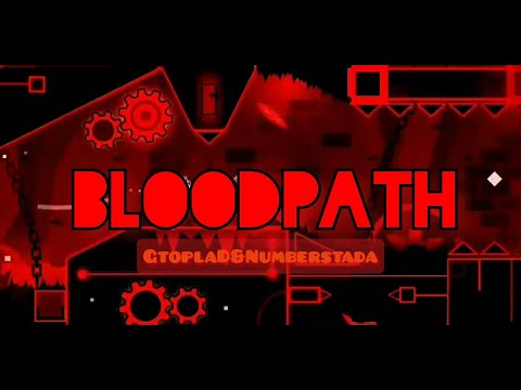 BLOODPATH 100% by me and NumberStada | Geometry Dash