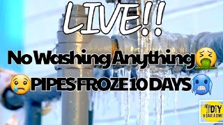 PIPES FROZEN FOR 10 DAYS😢 NO WASJING ANYRHING