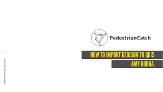 03_ Pedcatch | How to Import GeoJSON to QGIS
