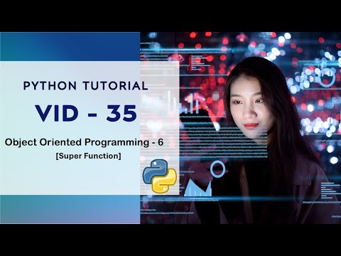 Super Function in Python Programming Language | Vid-35 | Python Tutorial