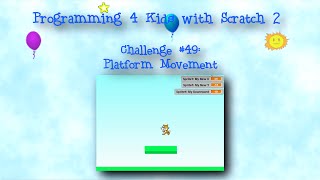 Programming 4 Kids in Scratch 2: Challenge #49 - Platform Movement