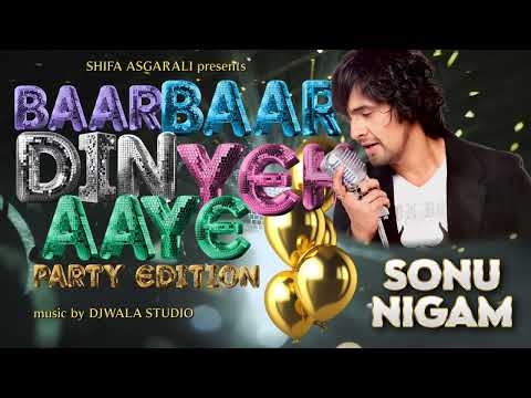 Baar Baar Din Yeh Aaye  Party | Happy Birthday Songs | Birthday No Name| Sonu Nigam |Shifa Asgarali