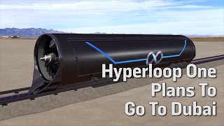 Hyperloop One Plans To Go To Dubai