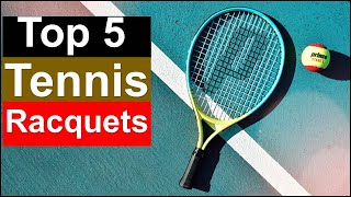 Best Tennis Racquets  in [2025 ] Top 5