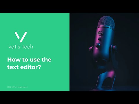 Vatis Tech - How to use the editor?