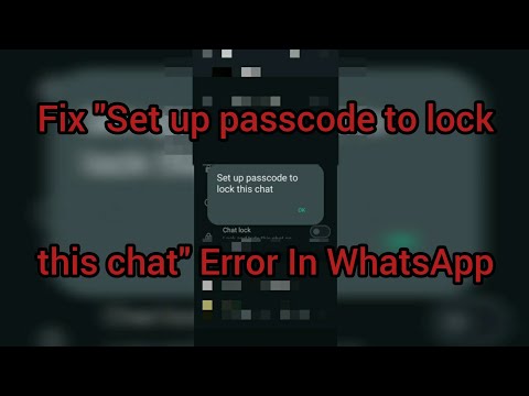 How to Fix 'Set Up Passcode to Lock This Chat' Error in WhatsApp – Easy Solution