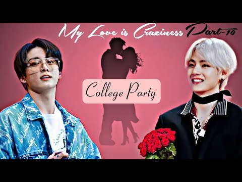 My love is craziness ❤️‍🩹😈||(Part-10) college party special 🎉 #taekooklovestory @vkook97-TK