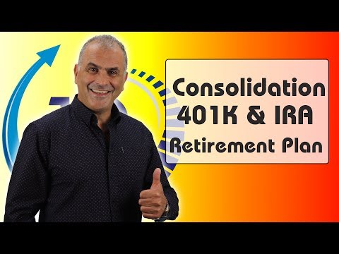 Consolidation of 401K & IRA for Retirement Plan