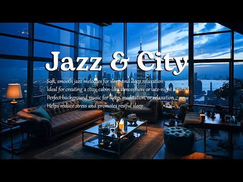 City Night Jazz Ethereal Piano Jazz Music & Slow Jazz Night City Stunning Night Views of the City