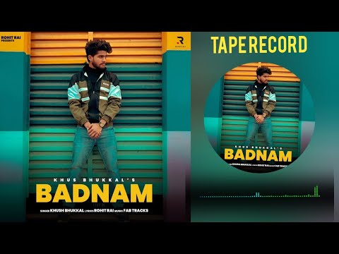 Badnam ll  KhuSh Bhukkal ll Rohit Rai ll Sachin Thakur ll Gunjan Gera ll Chavi gulati ll New Song