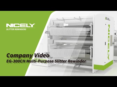 Nicely - Campaign Video｜EG-300CH Multi-Purpose Slitter Rewinder｜常青分條機