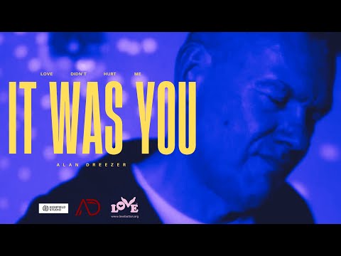 Alan Dreezer - (Love Didn't Hurt Me) IT WAS YOU (Official Video)