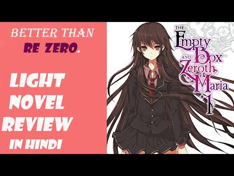 THE EMPTY BOX AND ZEROTH MARA || LIGHT NOVEL REVIEW || IN HINDI