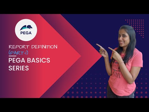 22. What is a Report Definition in PEGA? PART- 1 || Pega Basics Series