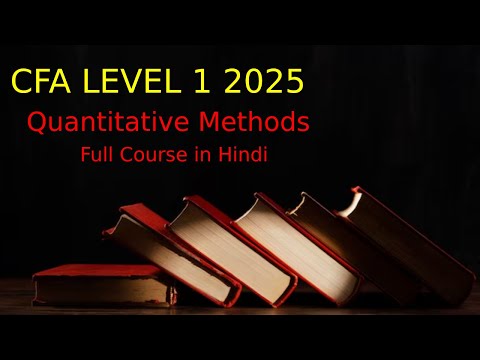 CFA Level 1 Quants 2025 Full Course in Hindi