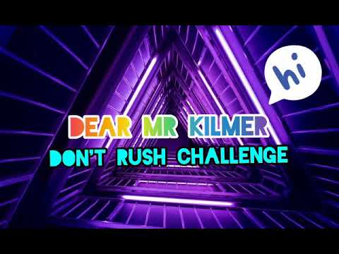 Don't Rush Challenge by Unnikrishnan a/l P K Ravindranathan