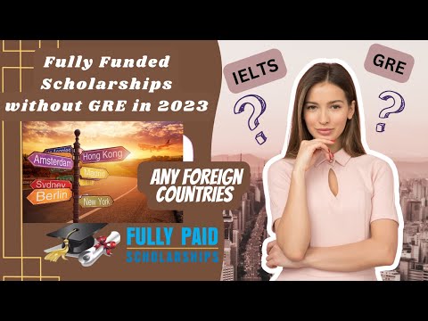 Fully Funded Scholarships without GRE in 2023 | Submit Applications #scholarship2023 #scholarships